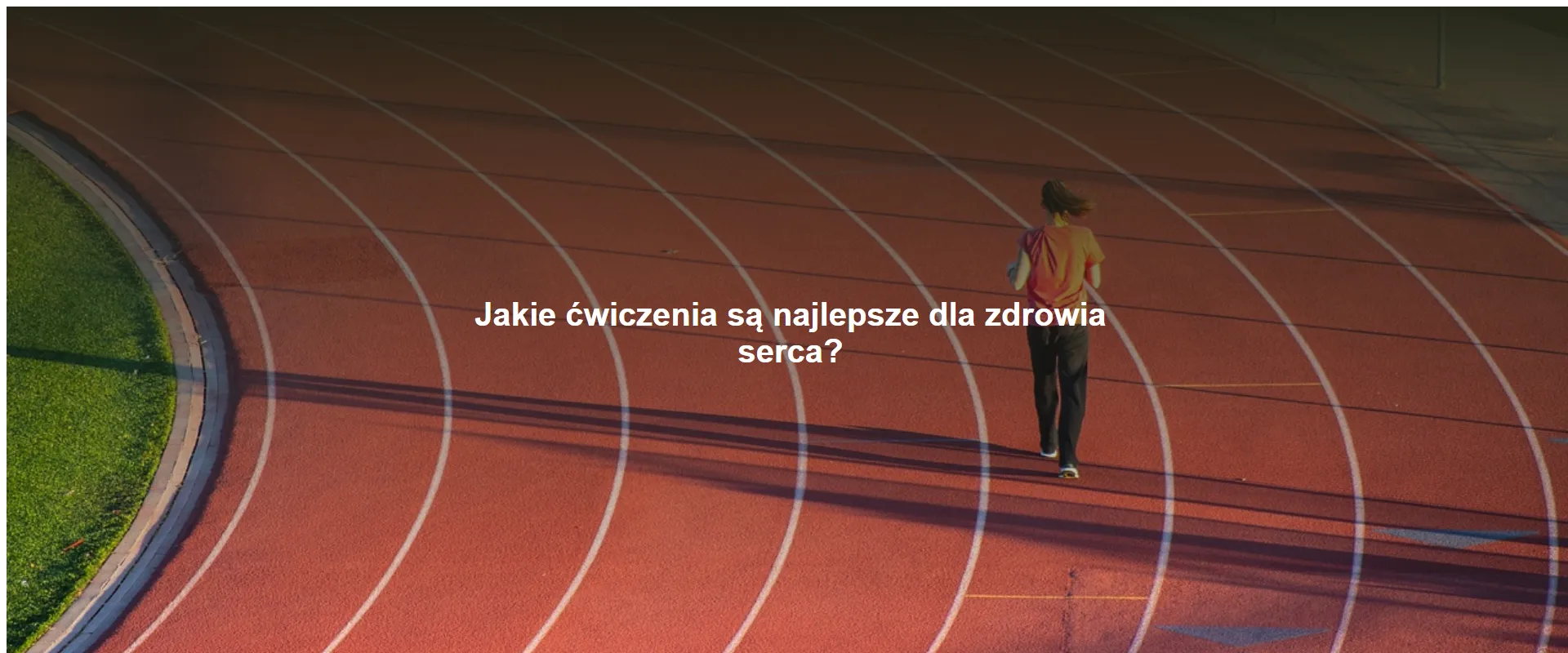 Jakie ćwiczenia są najlepsze dla zdrowia serca?